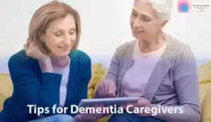 10 Helpful Tips for Dementia Caregivers (From the Perspective of a Professional Home Care Specialist)