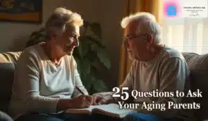 25 Questions to Ask Your Aging Parents | Planning Guide